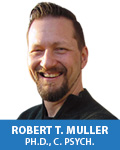 Robert T. Muller Ph.D., C. Psych.