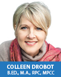 Colleen Drobot, B.Ed., Dip., M.A., RPC, MPCC