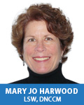 Mary Jo Harwood, MSW, LSW, DNCCM